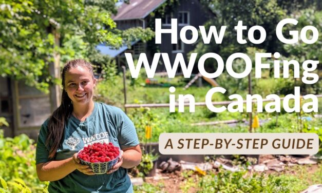 How to Go WWOOFing in Canada: A Step-by-Step Guide